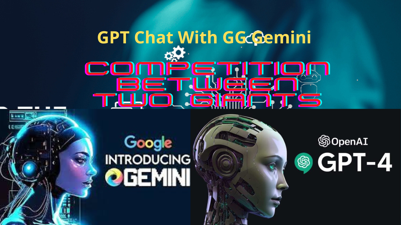 Two giants Google Gemini with Chat GPT